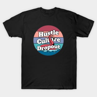 Hustle Culture Dropout Tropical T-Shirt